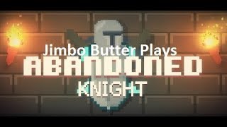 Let's Play | Abandoned Knight | This Game Should Be Free