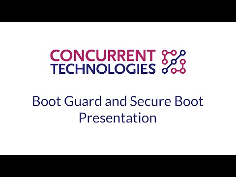 Boot Guard & Secure Boot Presentation | Concurrent Technologies