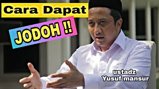 Download lagu CARA DAPAT JODOH || CERAMAH USTADZ YUSUF MANSUR mp3