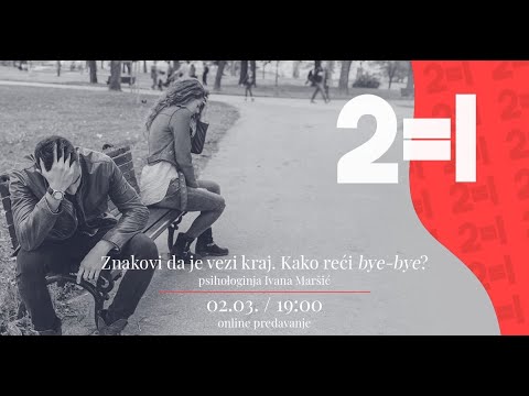 2=1: Znakovi da je vezi kraj. Kako reći bye-bye?
