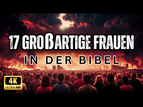 17 Great Women of the Bible Every Christian Should Know