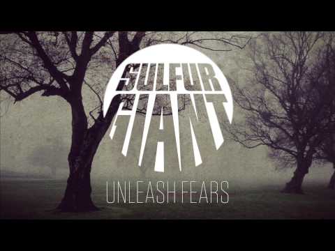 Sulfur Giant - Unleash Fears