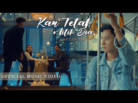 Arvian Dwi - Kau Telah Milik Dia - Kau Telah Milik Dia (Official Music Video)