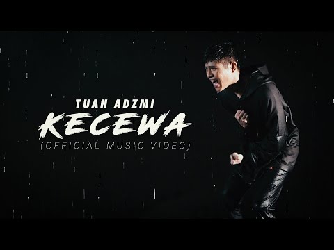 Tuah Adzmi - Kecewa (Official Music Video)