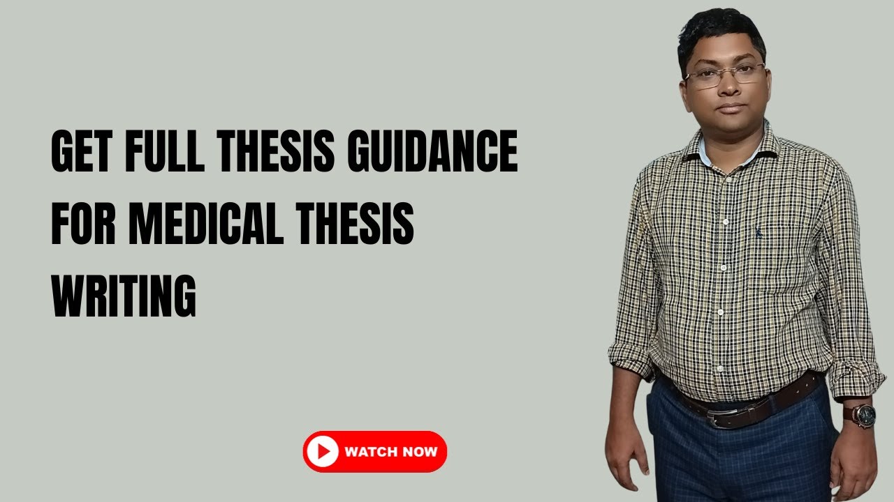 Get Full thesis Guidance for Medical Thesis Writing ||Data Analysis in Medical Thesis Writing