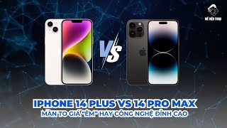 So sánh iPhone 14 Plus vs 14 Pro Max