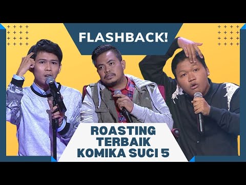 FLASHBACK! 3 Roasting Terbaik Sepanjang SUCI 5, Semuanya Bikin Ngakak!