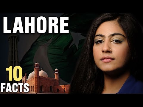 10 Surprising Facts About Lahore, Pakistan 10 Surprising Facts About Lahore, Pakistan