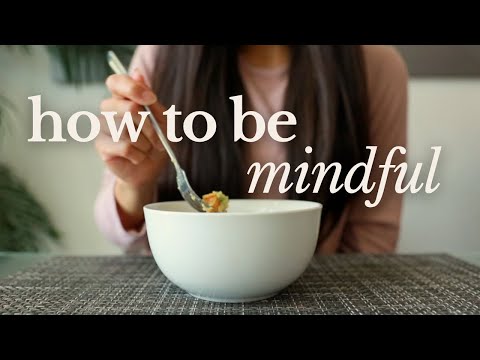 How to Be Mindful in Everyday Life | 25 Ways to Practice Mindfulness