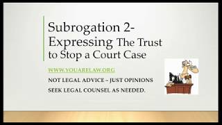 Win In Court - Subrogation Update & Express The Trust