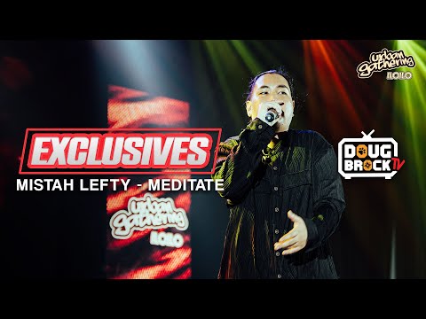MEDITATE - MISTAH LEFTY Live at Urban Gathering Iloilo, Iloilo City (DBTV Exclusives)