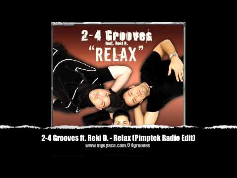 2-4 Grooves feat. Reki D. - Relax (Pimptek Radio Edit)