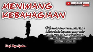 Download lagu Menimang Kebahagiaan - Puisi Buya Syakur Yasin mp3