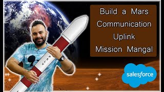 Mission Mangal | Build a Mars Communication Uplink | Salesforce Tutorials | Mini Project