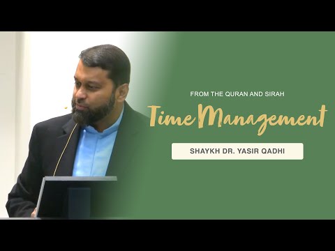 Khuṭbah: Time Management From the Quran & Sīrah | Shaykh Dr. Yasir Qadhi