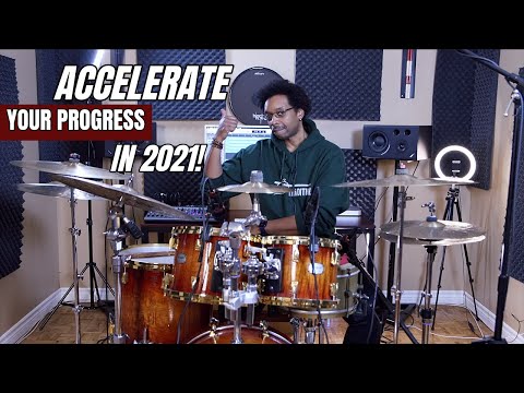 How To Accelerate Your Progress in 2021! - Reaching Your Drumming Goals More Quickly!