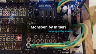 Video thumbnail for Getting Deep - mrseri's Monsoon (looping delay mode) by VisionsMusicGroup
