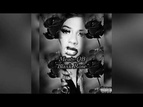 Meaty QB - Blaxk Rose “Prod. Fvcknut”