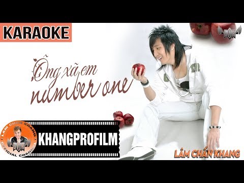 KARAOKE ÔNG XÃ EM NUMBER ONE  | BEAT GỐC | LÂM CHẤN KHANG