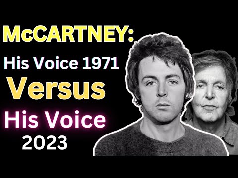 WOW!!! - Paul McCartney Voice 1971  Versus Paul McCartney Voice 2017