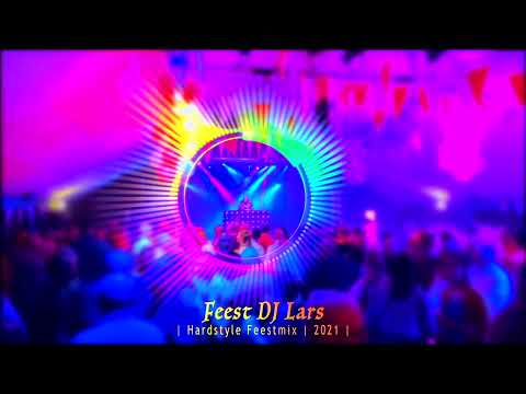 Feest DJ Lars - Hardstyle FeestMix 2021