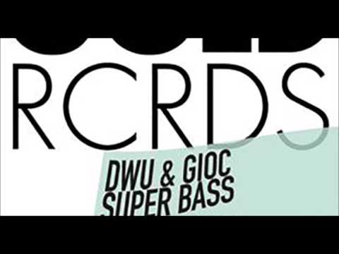DWU, GIOC - Super Bass (Wade Remix)