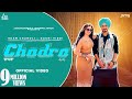 Chadra (Full Video) Ekam Chanoli | Laddi Gill | Gauri Virdi | Joban Cheema | Punjabi Songs  2023