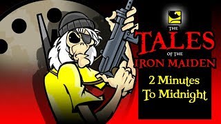 The Tales Of The Iron Maiden - 2 MINUTES TO MIDNIGHT
