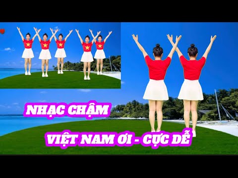 NHẠC CHẬM HAI HƯỚNG DỄ TẬP 💕 VIỆT NAM ƠI 🇻🇳KHÁNH LINH