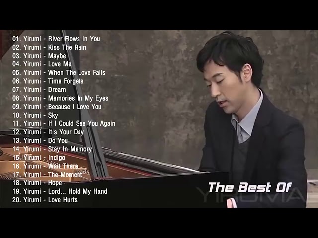 Best Piano - YIRUMA Yiruma