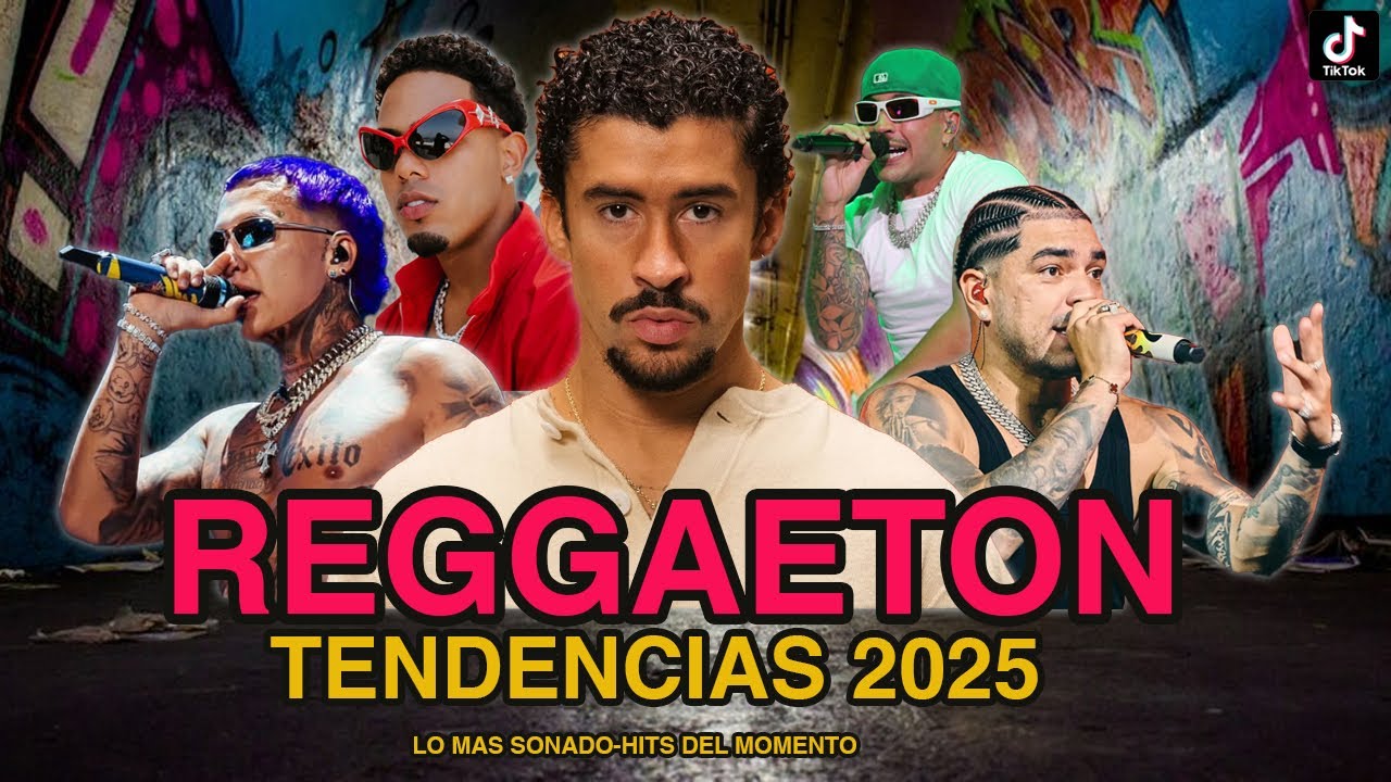 REGGAETON TENDENCIA 2025 (BADBUNNY-BLESSD-RYAN CASTRO-FERXXO-KAROLG)LO MEJOR DEL MOMENTO[VERANO HITS