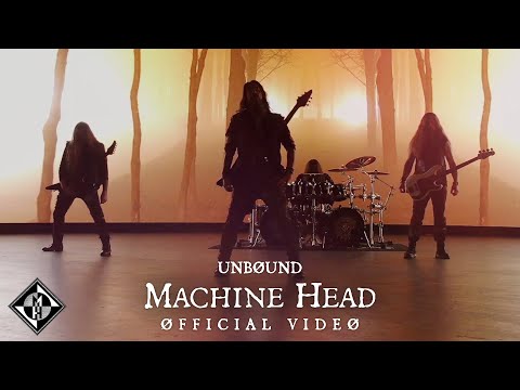 MACHINE HEAD - UNBØUND (OFFICIAL MUSIC VIDEO)