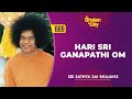 669 - Hari Sri Ganapathi Om | Sri Sathya Sai Bhajans