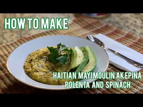 How to Make Haitian Mayi Moulin Ak Epina | Polenta and Spinach