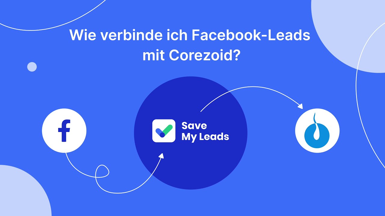 So verbinden Sie Leads von Facebook mit Corezoid So verbinden Sie Leads von Facebook mit Corezoid