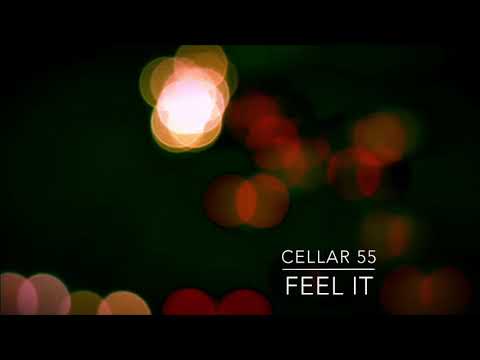 Cellar 55 - Feel It (Official Music Video)