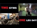2 GYMS, ONE LEG DAY | Bodybuilding leg day