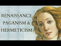 Renaissance Hermetic & Pagan Revival - Insights from a 16th Century Anthology of Magic & Philosophy