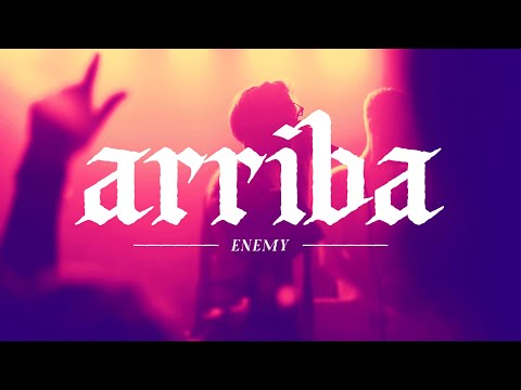 ENEMY - ARRIBA (VIDEO OFICIAL)
