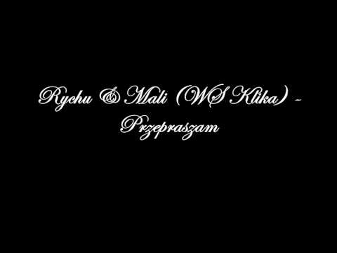 Rychu & Mali (WS Klika) - Przepraszam