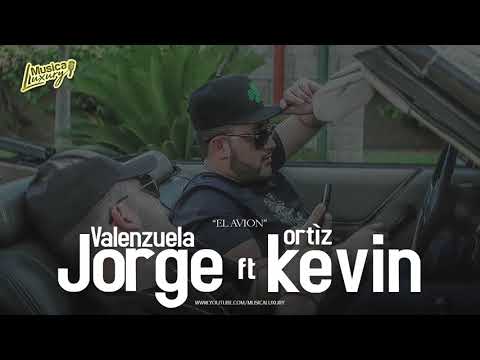 El Avion | Kevin Ortiz ft Jorge Valenzuela Corridos 2019