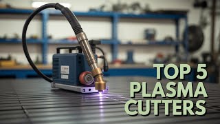 Top 5 Best Plasma Cutter 2025