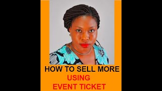 How To Sell More Using Event Ticket