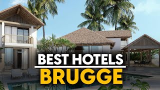 Best Hotels In Brugge, Belgium - Top 5 Picks For Any Budget