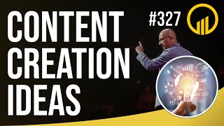 Content Creation Ideas - Sales Influence Podcast - SIP 327