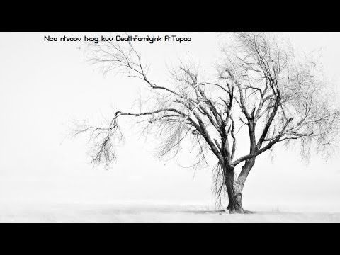 Hmong rap: Nco ntsoov txog kuv DeathFamilyInk Ft:Tupao