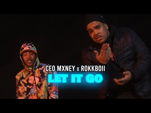 Let It Go- Ceo Mxney x RokkBoii