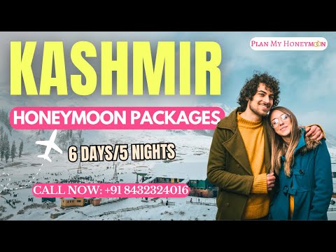 6 Days Kashmir Honeymoon Package | Kashmir Tour Packages for Couples | Best Honeymoon Packages