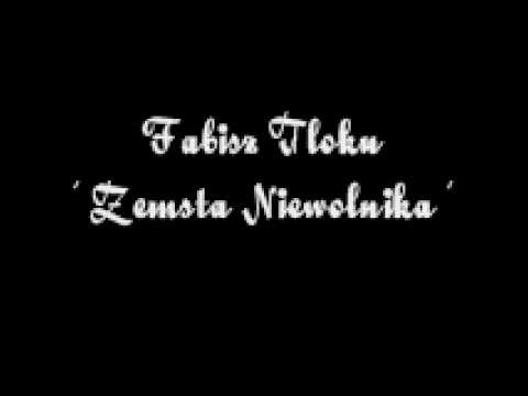 Fabisz, Tłoku - Zemsta Niewolnika