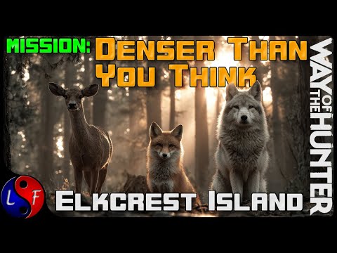 Way of the Hunter:  Elkcrest Island Mission - Denser Than You Think